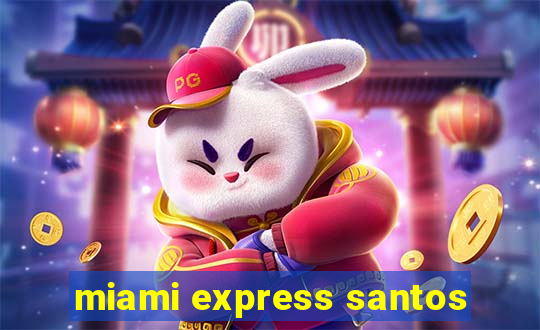 miami express santos